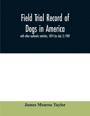 Field trial record of dogs in America 1