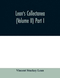 bokomslag Lean's collectanea (Volume II) Part I