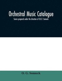 bokomslag Orchestral music catalogue