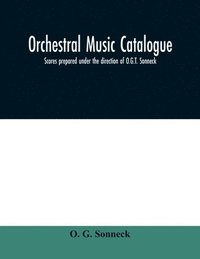 bokomslag Orchestral music catalogue