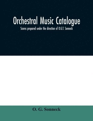 bokomslag Orchestral music catalogue