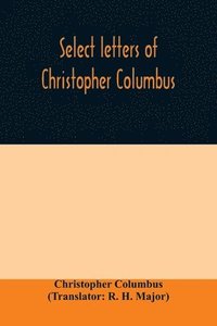 bokomslag Select letters of Christopher Columbus