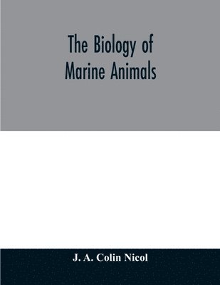 bokomslag The biology of marine animals