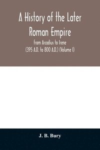 bokomslag A history of the later Roman empire