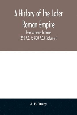 bokomslag A history of the later Roman empire