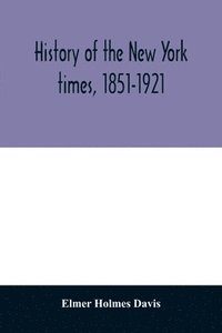 bokomslag History of the New York times, 1851-1921