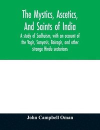 bokomslag mystics, ascetics, and saints of India