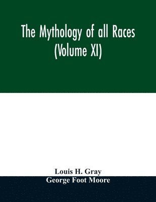 Mythology of all races (Volume XI)