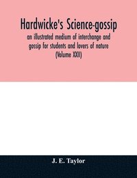 bokomslag Hardwicke's science-gossip