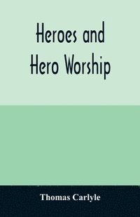 bokomslag Heroes and hero worship