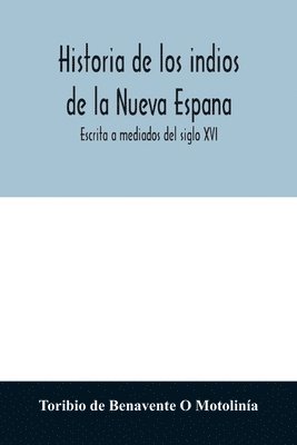 bokomslag Historia de los indios de la Nueva Espana