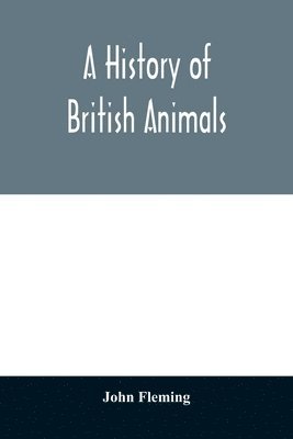 bokomslag A history of British animals