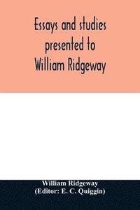 bokomslag Essays and studies presented to William Ridgeway