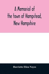 bokomslag memorial of the town of Hampstead, New Hampshire