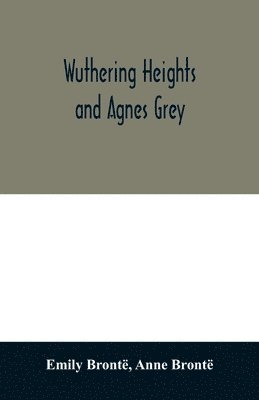 Emily Brontë, Anne Brontë, Anne Brontë - Wuthering Heights and Agnes Grey, Häftad