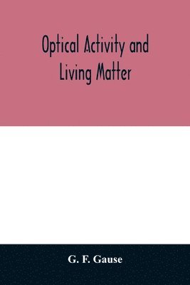 Optical activity and living matter 1