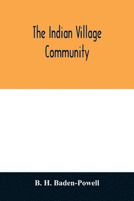 The Indian village community 1