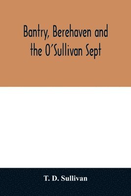 Bantry, Berehaven and the O'Sullivan Sept 1