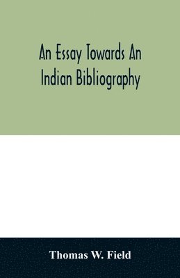 bokomslag essay towards an Indian bibliography