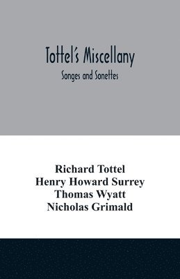 Tottel's miscellany; Songes and Sonettes 1