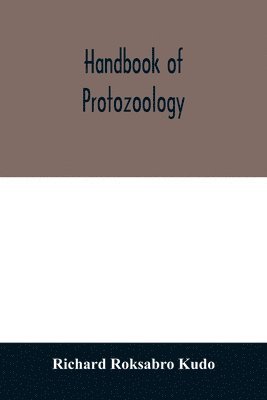 Handbook of protozoology 1