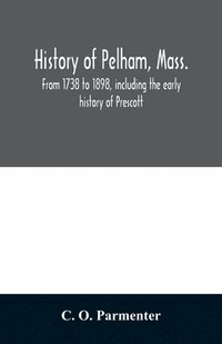 bokomslag History of Pelham, Mass.