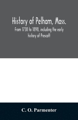 bokomslag History of Pelham, Mass.