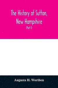bokomslag history of Sutton, New Hampshire