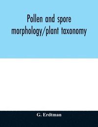 bokomslag Pollen and spore morphology/plant taxonomy; gymnospermae, pteriodophyta, bryophyta (Illustrations)