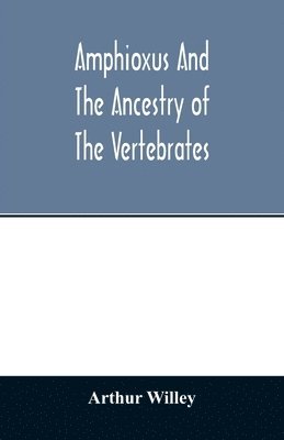 Amphioxus and the ancestry of the vertebrates 1