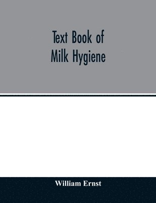 bokomslag Text book of milk hygiene