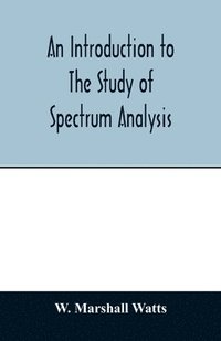 bokomslag An introduction to the study of spectrum analysis