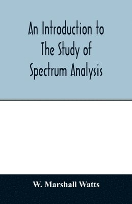 An introduction to the study of spectrum analysis 1