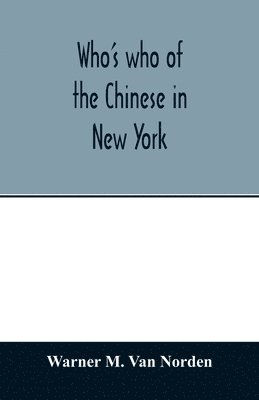 Who's who of the Chinese in New York 1