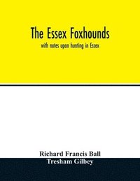 bokomslag The Essex foxhounds