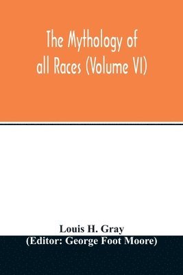 Mythology of all races (Volume VI)