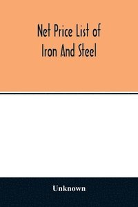 bokomslag Net price list of iron and steel