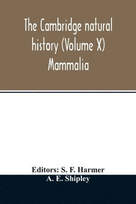 bokomslag The Cambridge natural history (Volume X) Mammalia