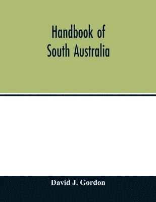 David J Gordon - Handbook of South Australia, Häftad
