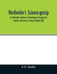 bokomslag Hardwicke's science-gossip