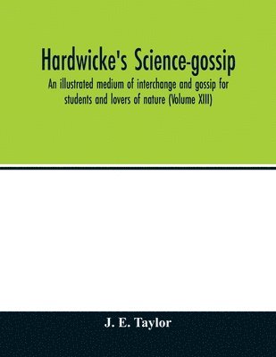 Hardwicke's science-gossip