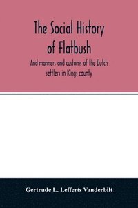 bokomslag The social history of Flatbush