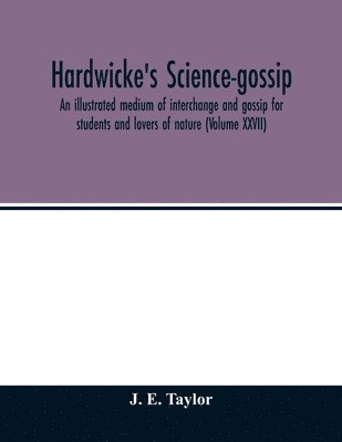 bokomslag Hardwicke's Science-Gossip