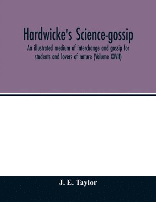 Hardwicke's science-gossip