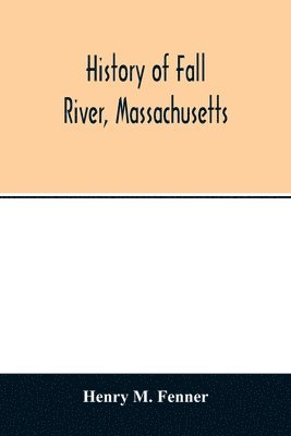 bokomslag History of Fall River, Massachusetts