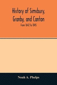 bokomslag History of Simsbury, Granby, and Canton