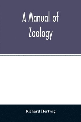 bokomslag A manual of zoology