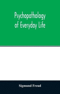 bokomslag Psychopathology of everyday life