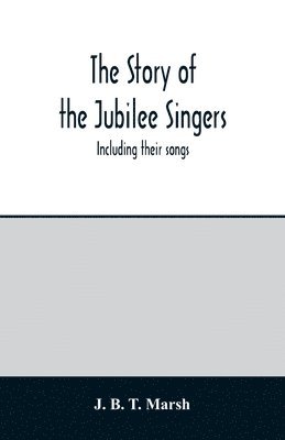 bokomslag story of the Jubilee Singers