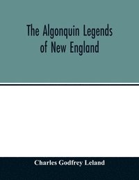 bokomslag Algonquin legends of New England